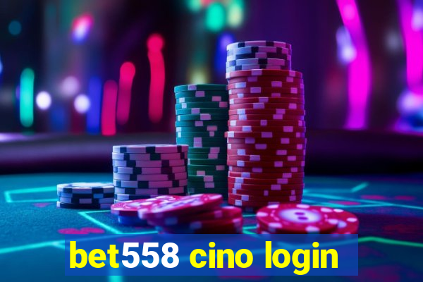 bet558 cino login